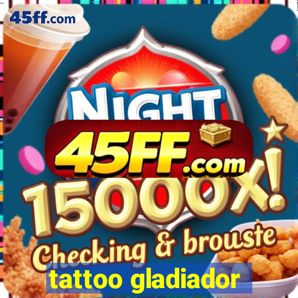 tattoo gladiador